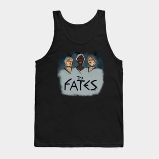 Everybody Meet The Fates Tank Top